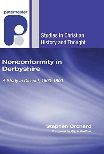 Stock image for Nonconformity in Derbyshire: A Study in Dissent, 1600-1800 (Studies in Christian History and Thought) for sale by Bahamut Media