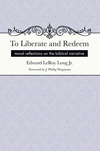 Stock image for To Liberate and Redeem Moral Reflections on the Biblical Narrative for sale by PBShop.store US