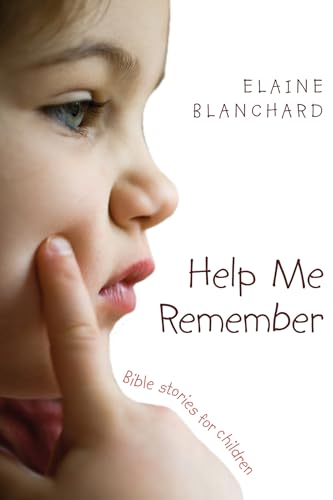 Stock image for Help Me Remember: Bible Stories for Children for sale by Windows Booksellers