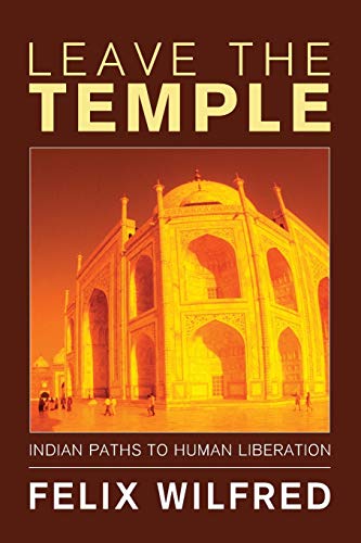 Stock image for Leave the Temple: Indian Paths to Human Liberation for sale by Lakeside Books