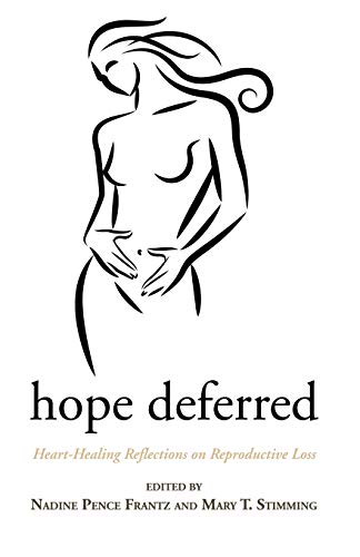 Beispielbild fr Hope Deferred: Heart-Healing Reflections on Reproductive Loss zum Verkauf von Chiron Media