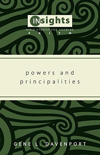 Stock image for Powers and Principalities: Insights Bible Studies for Growing Faith for sale by St Vincent de Paul of Lane County