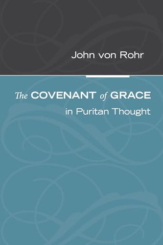 Stock image for The Covenant of Grace in Puritan Thought: for sale by Lakeside Books