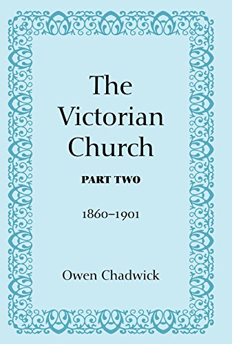Beispielbild fr The Victorian Church, Part Two: 1860-1901 zum Verkauf von Windows Booksellers