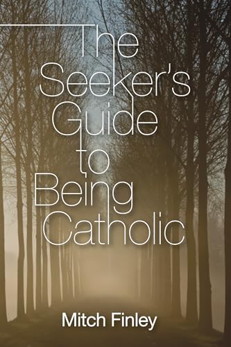 Beispielbild fr The Seeker's Guide to Being Catholic zum Verkauf von WorldofBooks