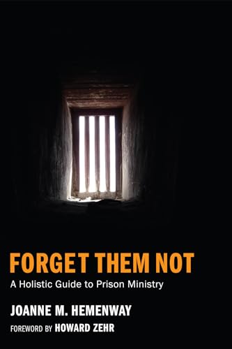 Beispielbild fr Forget Them Not: A Holistic Guide to Prison Ministry zum Verkauf von Orion Tech