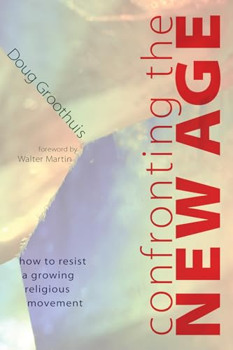 9781608993420: Confronting the New Age: How to Resist a Growing Religious Movement