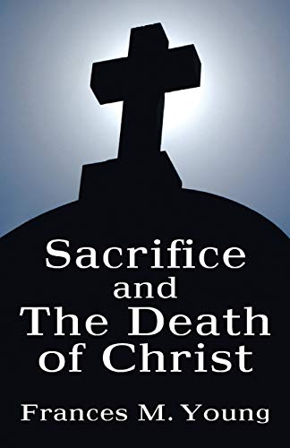 Stock image for Sacrifice and the Death of Christ: for sale by Lakeside Books