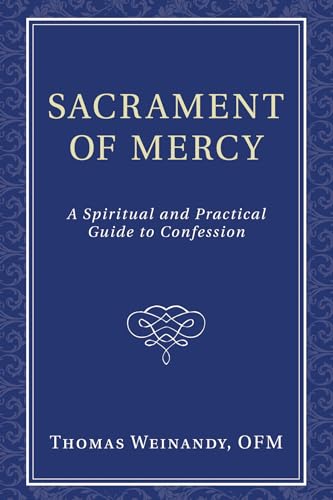 Stock image for Sacrament of Mercy: A Spiritual and Practical Guide to Confession for sale by Lakeside Books