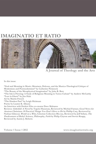 Stock image for Imaginatio et Ratio: A Journal of Theology and the Arts, Volume 1, Issue 1 2012 for sale by Windows Booksellers