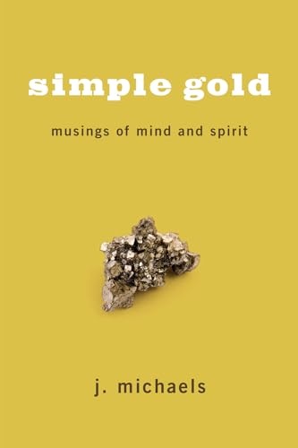 Stock image for Simple Gold: Musings of Mind and Spirit for sale by Chiron Media
