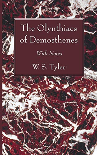 The Olynthiacs of Demosthenes - W. S. Tyler