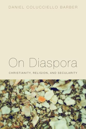 Imagen de archivo de On Diaspora: Christianity, Religion, and Secularity a la venta por Chiron Media