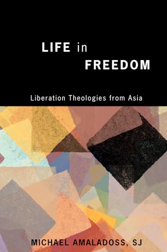 Stock image for Life in Freedom: Liberation Theologies from Asia for sale by Chiron Media