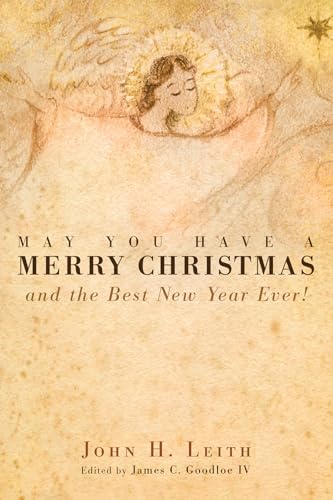 Beispielbild fr May You Have a Merry Christmas: and the Best New Year Ever! zum Verkauf von Chiron Media