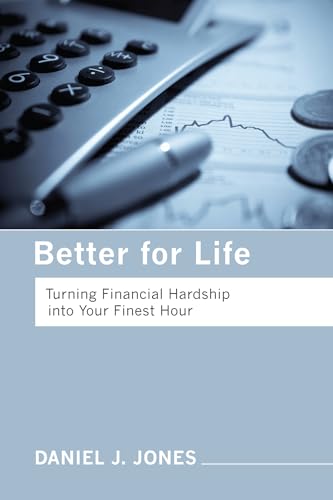 Immagine dell'editore per Better for Life: Turning Financial Hardship into Your Finest Hour venduto da Bookmonger.Ltd