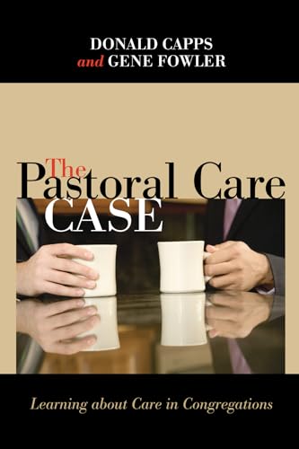 Stock image for The Pastoral Care Case: Learning about Care in Congregations for sale by Ergodebooks