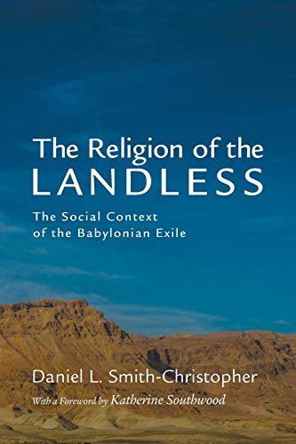 Beispielbild fr The Religion of the Landless: The Social Context of the Babylonian Exile zum Verkauf von HPB-Emerald