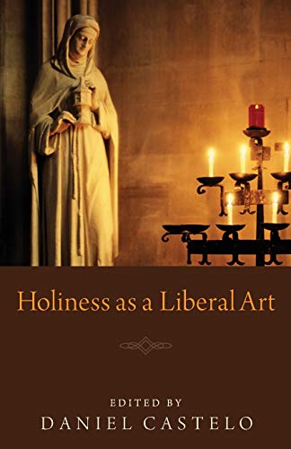 Beispielbild fr Holiness as a Liberal Art zum Verkauf von ThriftBooks-Dallas