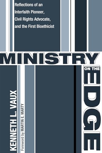 9781608995066: Ministry on the Edge: Reflections of an Interfaith Pioneer, Civil Rights Advocate, and the First Bioethicist