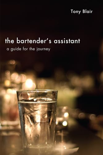 9781608995554: The Bartender's Assistant: A Guide for the Journey