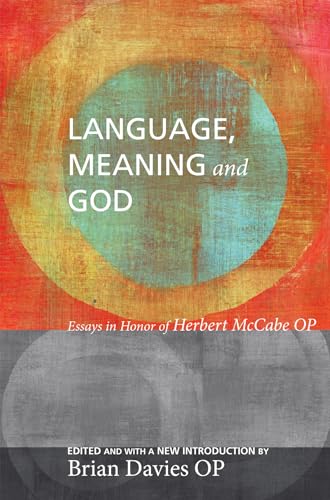 Stock image for Language, Meaning, and God: Essays in Honor of Herbert McCabe, with a New Introduction for sale by Lakeside Books
