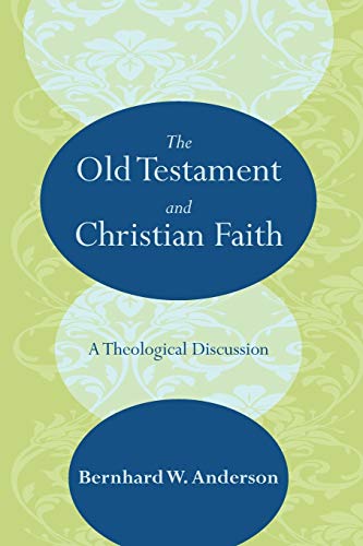 The Old Testament and Christian Faith: A Theological Discussion (9781608996865) by Anderson, Bernhard W.