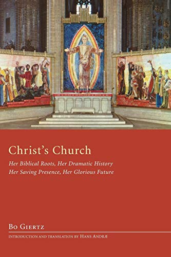 Beispielbild fr Christ's Church: Her Biblical Roots, Her Dramatic History, Her Saving Presence, Her Glorious Future zum Verkauf von ZBK Books