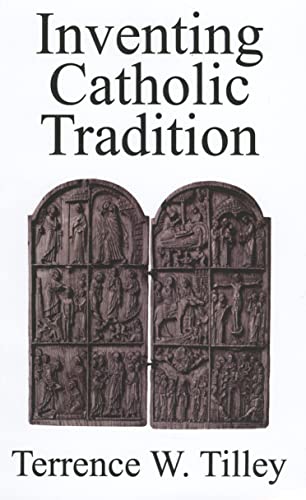 Imagen de archivo de Inventing Catholic Tradition a la venta por Better World Books