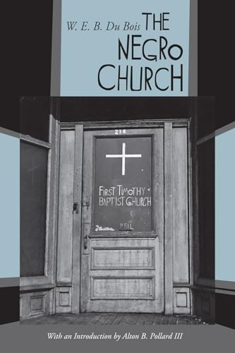 9781608997671: The Negro Church: With an Introduction by Alton B. Pollard III