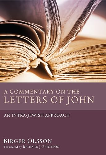 9781608997749: A Commentary on the Letters of John: An Intra-Jewish Approach