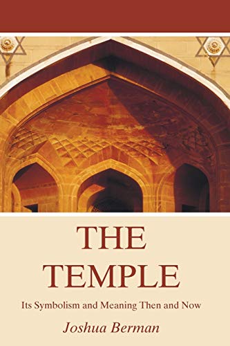 Beispielbild fr The Temple: Its Symbolism and Meaning Then and Now zum Verkauf von Windows Booksellers