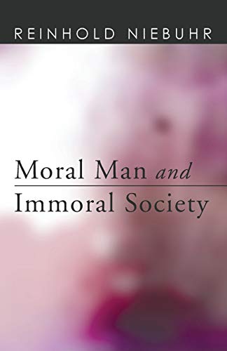 Beispielbild fr Moral Man and Immoral Society zum Verkauf von Chiron Media