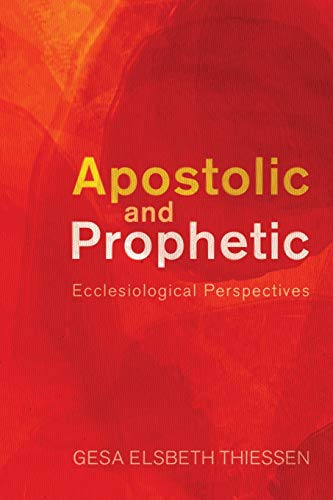 Beispielbild fr Apostolic and Prophetic: Ecclesiological Perspectives zum Verkauf von Lakeside Books