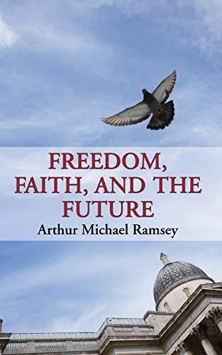 Stock image for Freedom, Faith, and the Future: for sale by Lakeside Books
