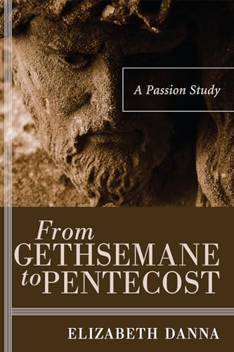 Stock image for From Gethsemane to Pentecost for sale by Chiron Media