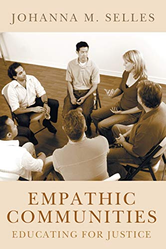 Beispielbild fr Empathic Communities: Educating for Justice zum Verkauf von Windows Booksellers