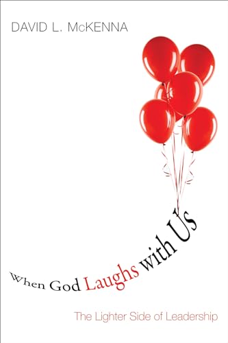 Stock image for When God Laughs with Us: The Lighter Side of Leadership for sale by Windows Booksellers