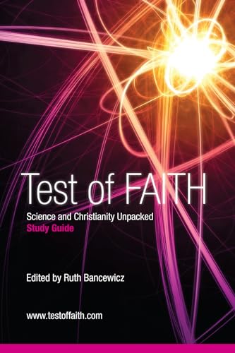 Stock image for Test of Faith, Study Guide: Science and Christianity Unpacked for sale by Windows Booksellers