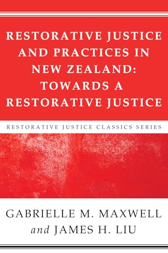 Stock image for Restorative Justice and Practices in New Zealand: Towards a Restorative Society for sale by Windows Booksellers