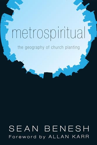 Stock image for Metrospiritual: The Geography of Church Planting for sale by SecondSale