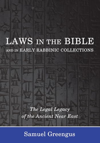 Beispielbild fr Laws in the Bible and in Early Rabbinic Collections : The Legal Legacy of the Ancient near East zum Verkauf von Better World Books