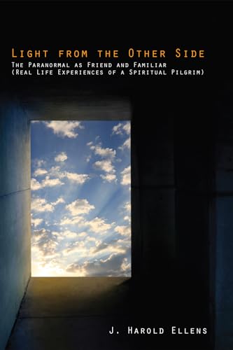 Beispielbild fr Light from the Other Side: The Paranormal as Friend and Familiar (Real Life Experiences of a Spiritual Pilgrim) zum Verkauf von Windows Booksellers