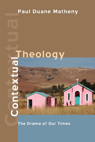 9781608999675: Contextual Theology: The Drama of Our Times