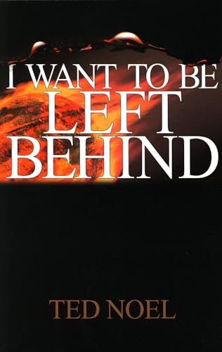 Stock image for I Want to Be Left Behind for sale by Windows Booksellers