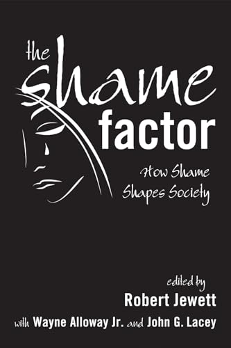 Imagen de archivo de The Shame Factor: How Shame Shapes Society a la venta por Ergodebooks