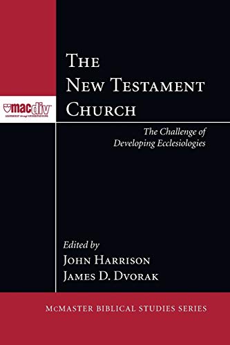 9781608999989: The New Testament Church (McMaster Biblical Studies)
