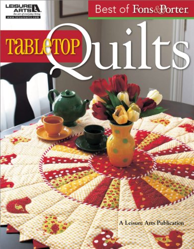 Stock image for The Best of Fons Porter: Tabletop Quilts-From Patchwork and Appliqu to Wool Felt Folk Art, 34 Projects for all Seasons for sale by Goodwill Books