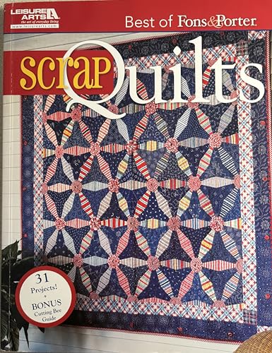 Stock image for The Best of Fons & Porter: Scrap Quilts (Leisure Arts #5297) for sale by ThriftBooks-Atlanta