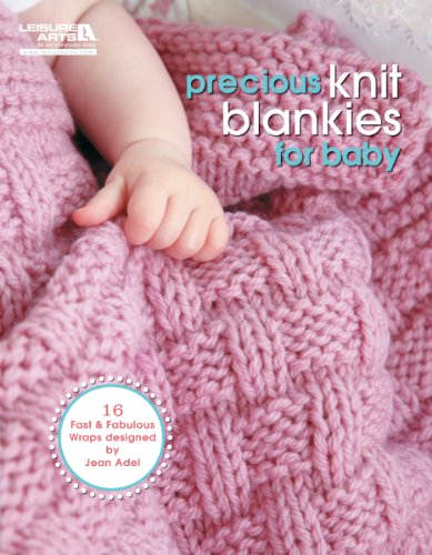 9781609001261: Precious Knit Blankies for Baby: 16 Fast & Fabulous Wraps Designed by Jean Adel